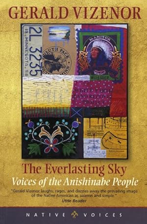 Image du vendeur pour Everlasting Sky : Voices of the Anishinabe People mis en vente par GreatBookPrices