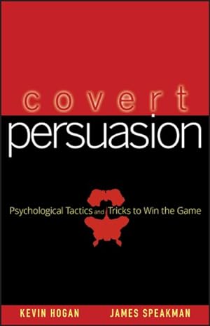 Imagen del vendedor de Covert Persuasion : Psychological Tactics And Tricks to Win the Game a la venta por GreatBookPrices