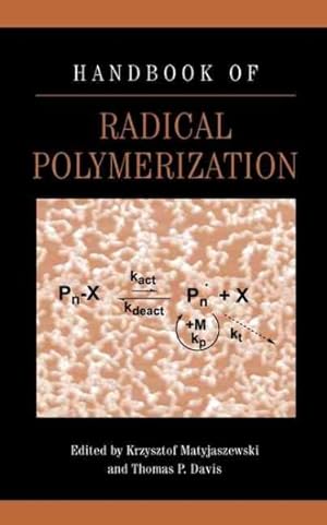 Bild des Verkufers fr Handbook of Radical Polymerization zum Verkauf von GreatBookPrices