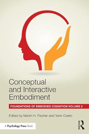 Image du vendeur pour Conceptual and Interactive Embodiment : Foundations of Embodied Cognition mis en vente par GreatBookPrices