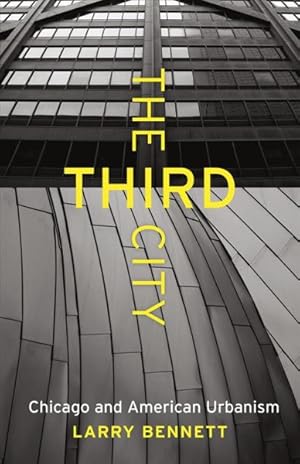 Immagine del venditore per Third City : Chicago and American Urbanism venduto da GreatBookPrices