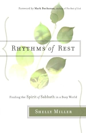 Seller image for Rhythms of Rest : Finding the Spirit of Sabbath in a Busy World for sale by GreatBookPrices