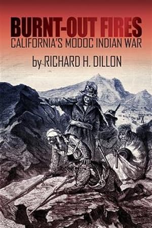 Seller image for Burnt-out Fires : California's Modoc Indian War for sale by GreatBookPrices