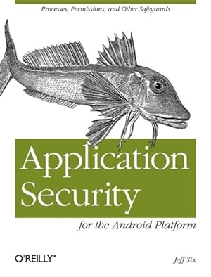 Seller image for Application Security for the Android Platform : Processes, Permissions, and Other Safeguards for sale by GreatBookPrices
