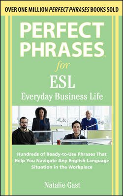 Seller image for Perfect Phrases for ESL Everyday Business Life for sale by GreatBookPrices