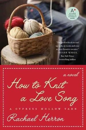 Seller image for How to Knit a Love Song : A Cypress Hollow Yarn for sale by GreatBookPrices