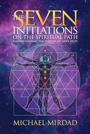 Immagine del venditore per Seven Initiations on the Spiritual Path : Understanding the Purpose of Life's Tests venduto da GreatBookPrices