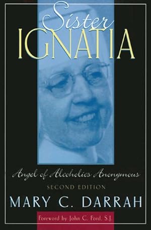 Seller image for Sister Ignatia : Angel of Alcoholics Anonymous for sale by GreatBookPrices