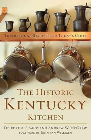 Seller image for Historic Kentucky Kitchen : Traditional Recipes for Today's Cook for sale by GreatBookPrices