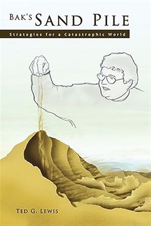 Seller image for Bak's Sand Pile: Strategies for a Catastrophic World for sale by GreatBookPrices