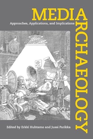 Seller image for Media Archaeology : Approaches, Applications, and Implications for sale by GreatBookPrices