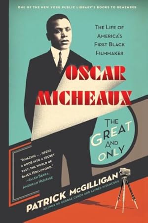 Seller image for Oscar Micheaux : The Great and Only: The Life of America's First Black Filmmaker for sale by GreatBookPrices