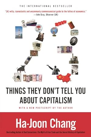 Bild des Verkufers fr 23 Things They Don't Tell You About Capitalism zum Verkauf von GreatBookPrices