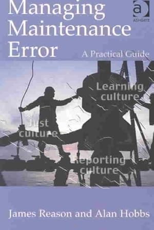 Image du vendeur pour Managing Maintenance Error : A Practical Guide mis en vente par GreatBookPrices