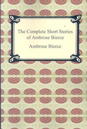 Bild des Verkufers fr Complete Short Stories of Ambrose Bierce zum Verkauf von GreatBookPrices