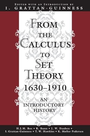 Immagine del venditore per From the Calculus to Set Theory 1630-1910 : An Introductory History venduto da GreatBookPrices