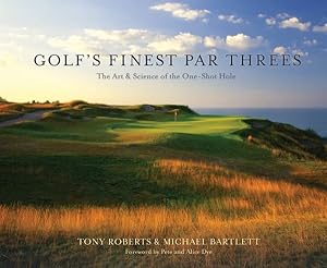 Image du vendeur pour Golf's Finest Par Threes : The Art & Science of the One-Shot Hole mis en vente par GreatBookPrices