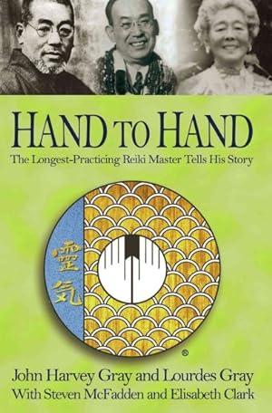 Imagen del vendedor de Hand to Hand : The Longest-Practicing Reiki Master Tells His Story a la venta por GreatBookPrices