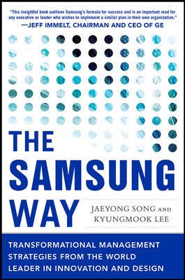 Seller image for Samsung Way : Transformational Management Strategies from the World Leader in Innovation and Design for sale by GreatBookPrices