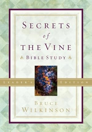 Seller image for Secrets of the Vine : Bible Study, for Personal or Group Use for sale by GreatBookPrices