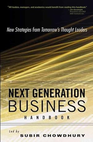 Seller image for Next Generation Business Handbook : New Strategies from Tomorrow's Thought Leaders for sale by GreatBookPrices