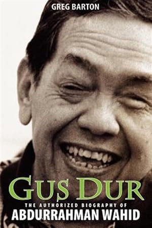 Bild des Verkufers fr Gus Dur : The Authorized Biography of Abdurrahman Wahid zum Verkauf von GreatBookPrices