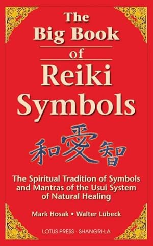 Seller image for Big Book of Reiki Symbols : The Spiritual Transition of Symbols and Mantras of the Usui System of Natural Healing for sale by GreatBookPrices