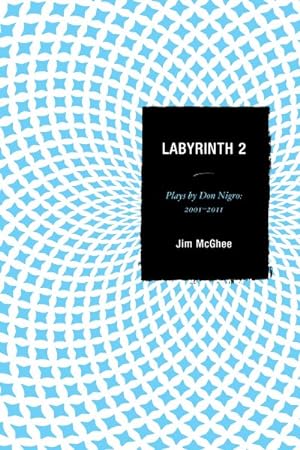 Image du vendeur pour Labyrinth 2 : Plays by Don Nigro: 2001-2011 mis en vente par GreatBookPrices