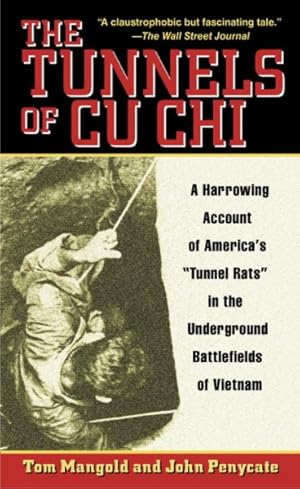 Bild des Verkufers fr Tunnels of Cu Chi : A Harrowing Account of Americas Tunnel Rats in the Underground Battles of Vietnam zum Verkauf von GreatBookPrices