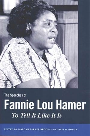Imagen del vendedor de Speeches of Fannie Lou Hamer : To Tell It Like It Is a la venta por GreatBookPrices