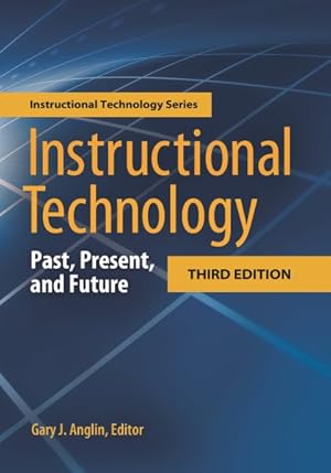 Seller image for Instructional Technology : Past, Present, and Future for sale by GreatBookPrices