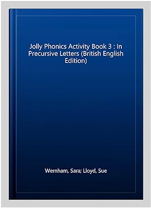 Seller image for Jolly Phonics Activity Book 3 : In Precursive Letters (British English Edition) for sale by GreatBookPrices