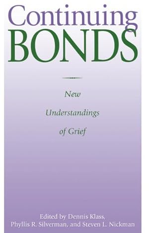 Imagen del vendedor de Continuing Bonds : New Understandings of Grief a la venta por GreatBookPrices