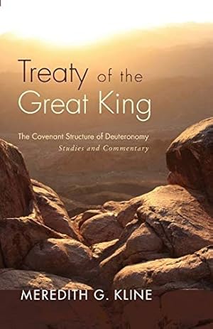 Immagine del venditore per Treaty of the Great King : The Covenant Structure of Deuteronomy: Studies and Commentary venduto da GreatBookPrices