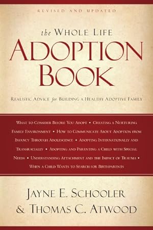 Seller image for Whole Life Adoption Book : Realistic Advice for Building a Healthy Adoptive Family for sale by GreatBookPrices