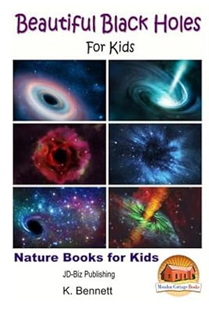 Bild des Verkufers fr Beautiful Black Holes for Kids zum Verkauf von GreatBookPrices