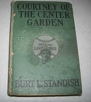 Bild des Verkufers fr Courtney of the Center Garden (The Big League Series) zum Verkauf von Easy Chair Books