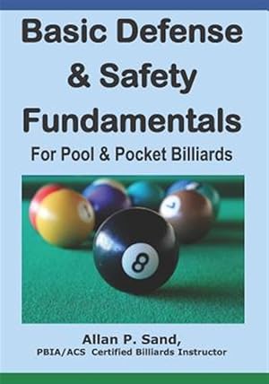 Imagen del vendedor de Basic Defense & Safety Fundamentals for Pool & Pocket Billiards a la venta por GreatBookPrices