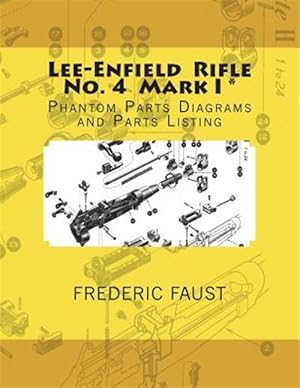 Seller image for Lee-Enfield Rifle No. 4: Phantom Parts Diagrams and Parts Listing for sale by GreatBookPrices