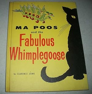 Seller image for Ma Poos and the Fabulous Whimplegoose for sale by Easy Chair Books