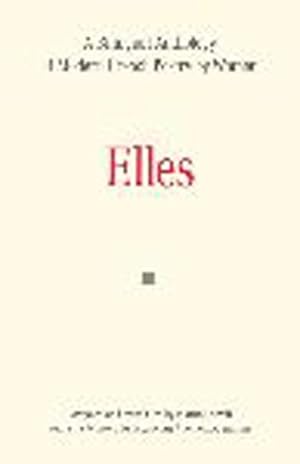 Seller image for Elles : A Bilingual Anthology of Modern French Poetry by Women for sale by GreatBookPrices
