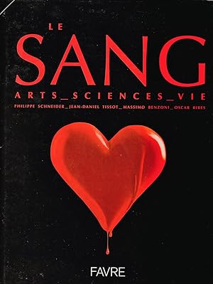 Image du vendeur pour Le sang : Arts, sciences, vie mis en vente par Eratoclio