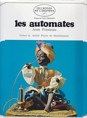 Les automates. Précédé de rouages de l'automate par André Pieyre de Mandiargues.