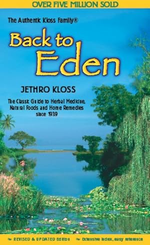 Seller image for Back to Eden Cookbook : Original Recipes and Nutritional Information from One of the Great Pioneers in the Imaginative Use of Natural Foods for sale by GreatBookPrices