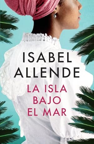 Image du vendeur pour La isla bajo el mar / Island Beneath the Sea -Language: spanish mis en vente par GreatBookPrices