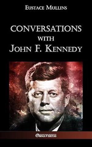 Seller image for Conversations with John F. Kennedy for sale by GreatBookPrices