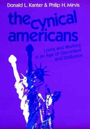 Seller image for Cynical Americans : Living and Working in an Age of Discontent and Disillusion for sale by GreatBookPrices