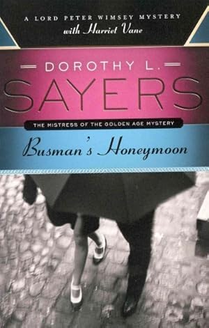 Seller image for Busman's Honeymoon : A Lord Peter Wimsey Mystery with Harriet Vane for sale by GreatBookPrices