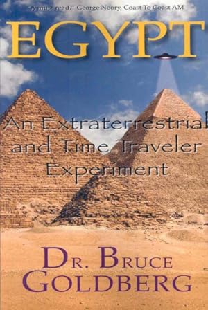 Image du vendeur pour Egypt : An Extraterrestrial and Time Traveler Experiment mis en vente par GreatBookPrices