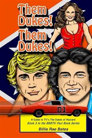 Image du vendeur pour Them Dukes! Them Dukes! : A Guide to Tv's the Dukes of Hazzard mis en vente par GreatBookPrices